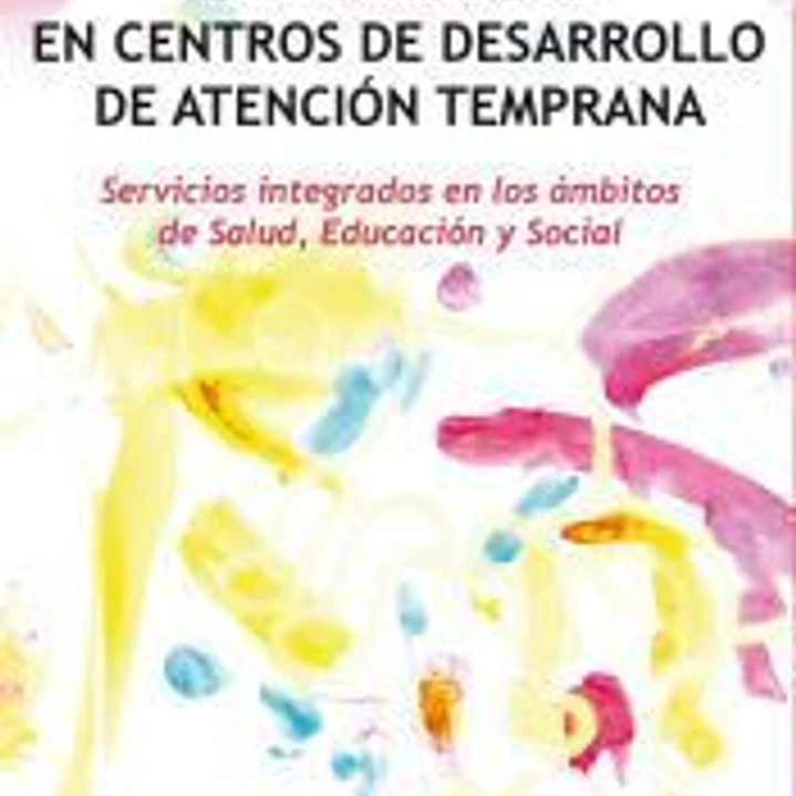 Casos Clínicos en Centros de Desarrollo de Atención Temprana 1
