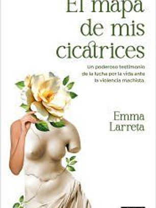 El mapa de mis cicatrices