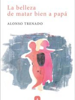 La belleza de matar bien a papá