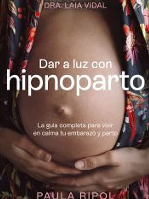 Dar a luz con Hipnoparto