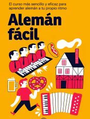 Alemán fácil: El curso más sencillo y eficaz para aprender alemán a tu propio ritmo