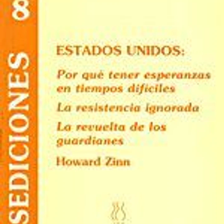 Estados Unidos : Por qué tener esperanzas en tiempos difíciles ; La resistencia ignorada ; La revuelta de los guardianes 1