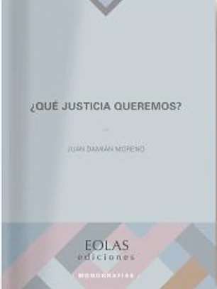 Qué justica queremos?