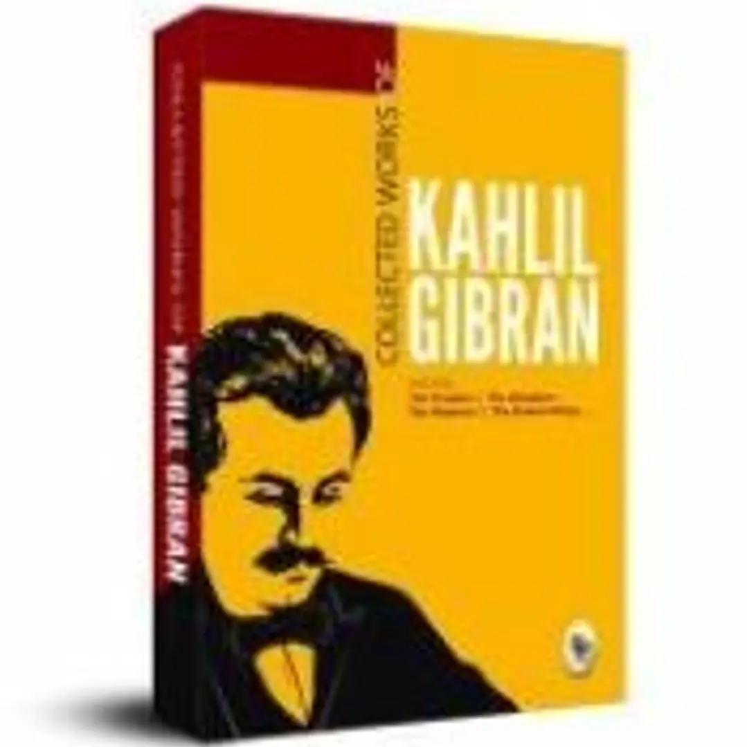Collected Works of Kahlil Gibran: Collectable Edition 1