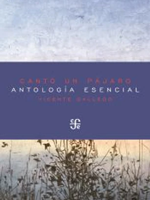 Cantó un pájaro : Antología esencial