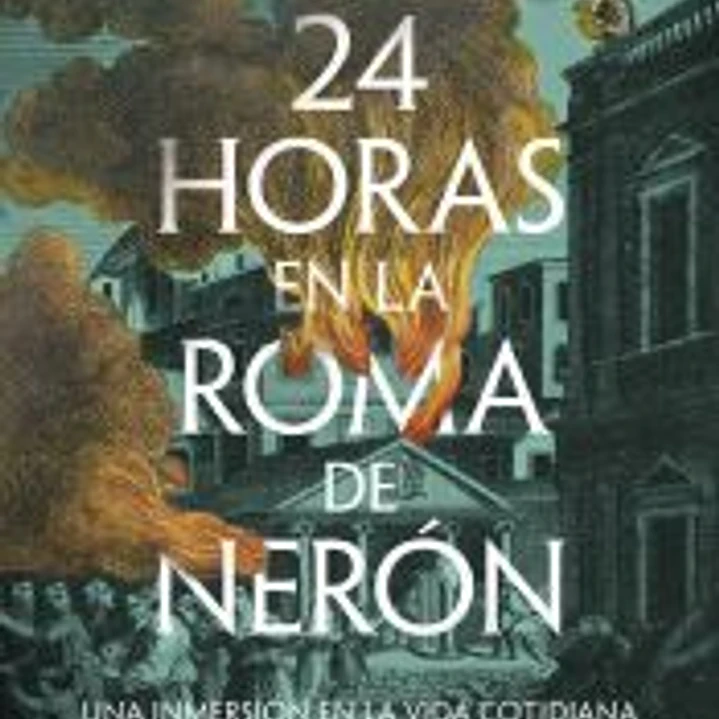24 horas en la Roma de Nerón 1