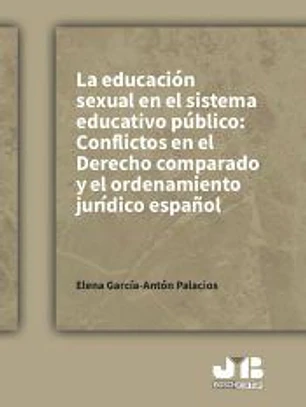 La educación sexual en el sistema educativo público: conflictos en el Derecho comparado y el ordenamiento jurídico español