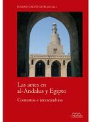 Las artes en al-Andalus y Egipto: Contextos e intercambios