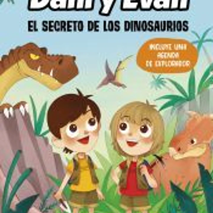 Las aventuras de Dani y Evan 1. El secreto de los dinosaurios 1