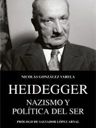Heidegger. Nazismo y Política del Ser