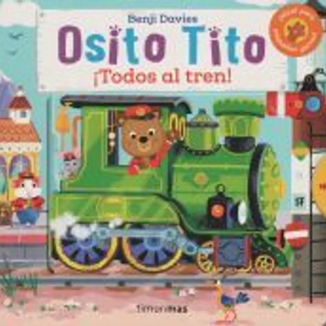 Osito Tito. ¡Todos al tren! 1