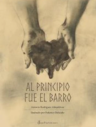 AL PRINCIPIO FUE EL BARRO
