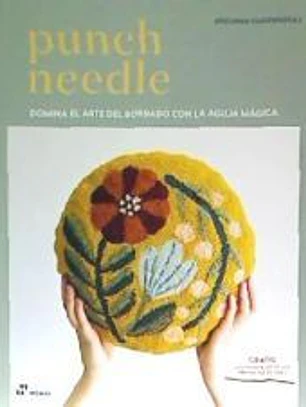 Punch needle - Domina el arte del bordado con la aguja mágica