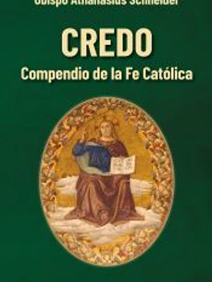 CREDO. Compendio de la Fe Católica