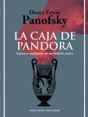 La caja de Pandora: Aspectos cambiantes de un símbolo mítico