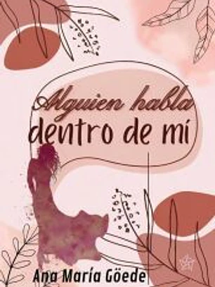 Alguien habla dentro de mí