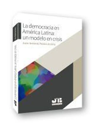 La democracia en América Latina: un modelo en crisis.