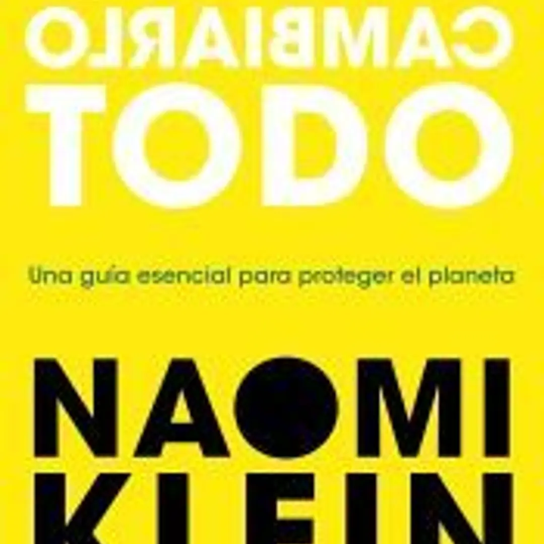 Cómo cambiarlo todo: Una guía esencial para proteger el planeta 1