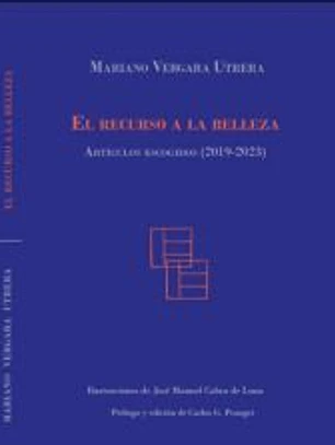 El recurso a la belleza. Artículos escogidos (2019-2023)
