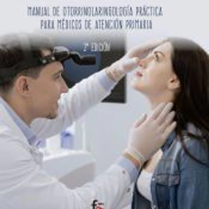 MANUAL DE OTORRINOLARINGOLOGIA PARACTICA PARA MEDICOS EN ATENCIÓN PRIMARIA-2 ED 1