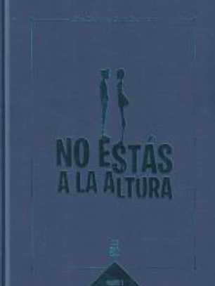 NO ESTÁS A LA ALTURA