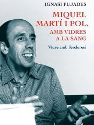 Miquel Martí i Pol, amb vidres a la sang