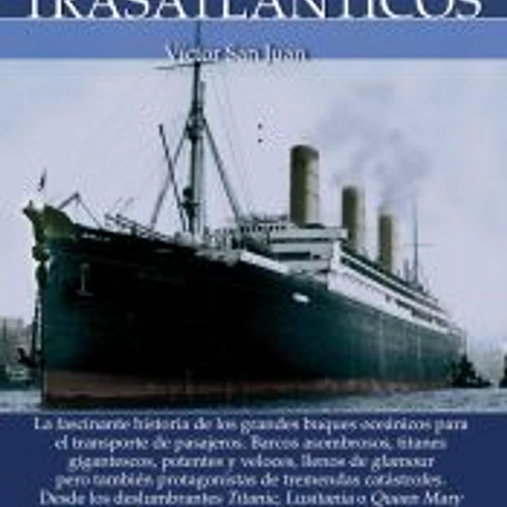 BREVE HISTORIA DE LOS TRASATLANTICOS 1