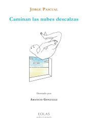 Caminan las nubes descalzas