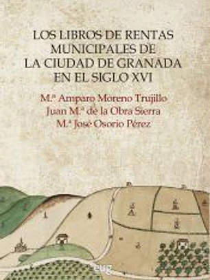 Los libros de rentas municipales de la ciudad de Granada en el siglo XVI