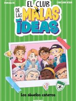 El club de las malas ideas 3 - Los abuelos cañeros