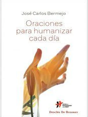 Oraciones para humanizar cada día