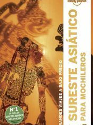 Sureste asiático para mochileros 6: Grandes viajes a bajo precio