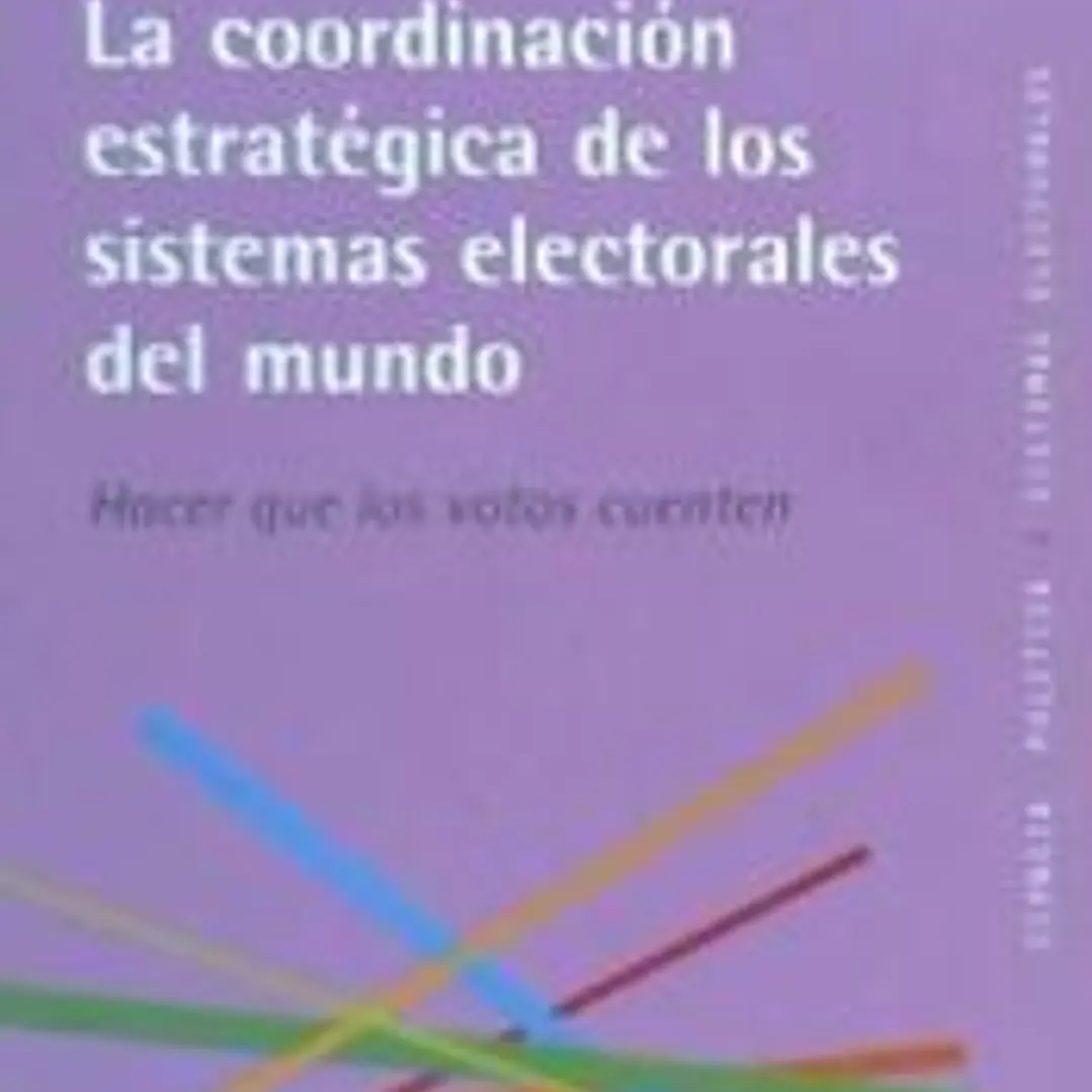 La coordinación estratégica de los sistemas electorales del mundo 1