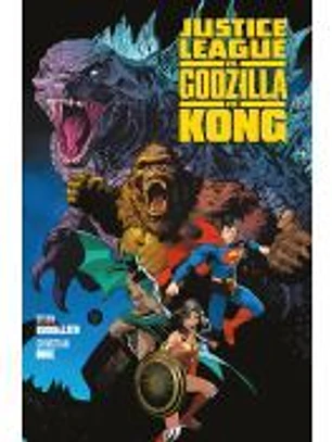Justice League vs. Godzilla vs. Kong