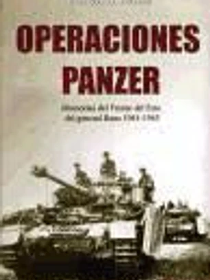 Operaciones Panzer. Memorias del Frente del Este del General Raus 1941-1945