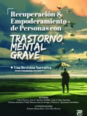 Recuperación y empoderamiento de personas con Trastorno Mental Grave