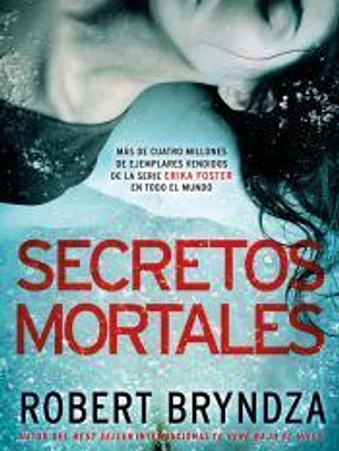Secretos mortales (Serie Erika Foster 6)