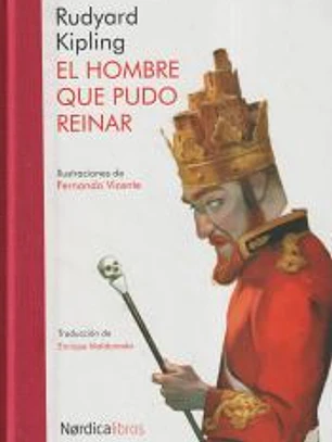 El hombre que pudo reinar