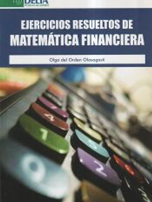 Ejercicios resueltos de matemáticas financieras