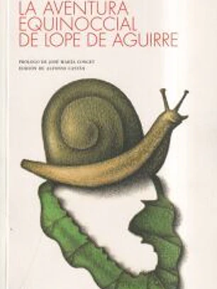 La aventura equinoccial de Lope de Aguirre