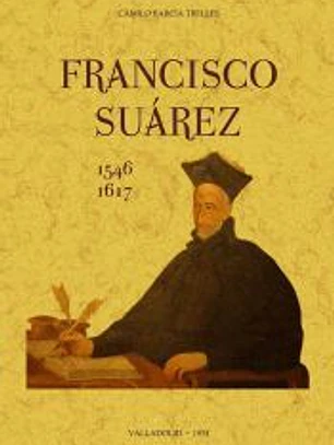 Francisco Suarez (1543-1617)