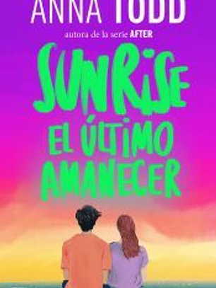 Sunrise. El último amanecer