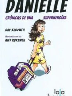 DANIELLE. CRÓNICAS DE UNA SUPERHEROÍNA