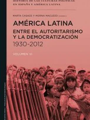 América Latina entre el autoritarismo y la democratización (1930-2012)