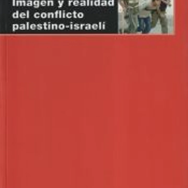 Imagen y realidad del conflicto palestino-israelí 1