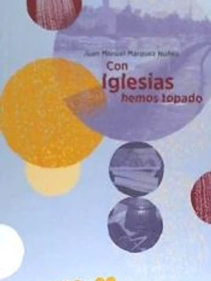 CON IGLESIAS HEMOS TOPADO