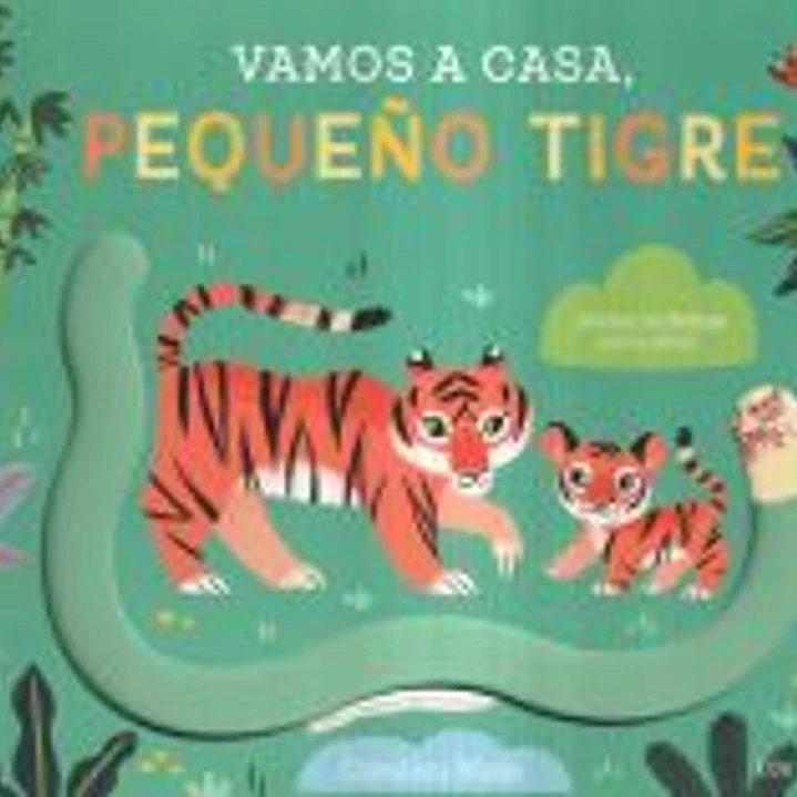 Vamos a casa, pequeño tigre 1