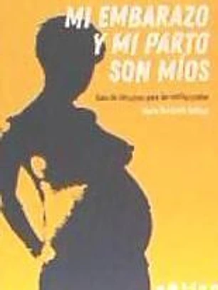 MI PARTO Y MI EMBARAZO SON MIOS