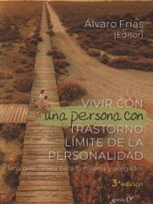 Vivir con una persona con Trastorno Límite de la personalidad. Una guía clínica para familiares y allegados