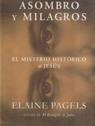 Asombro y milagros: El misterio histórico de Jesús